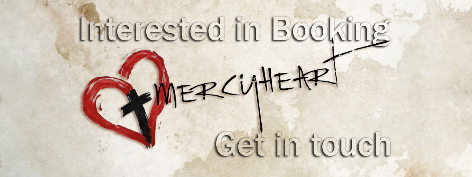 Interested in Booking MercyHeart?